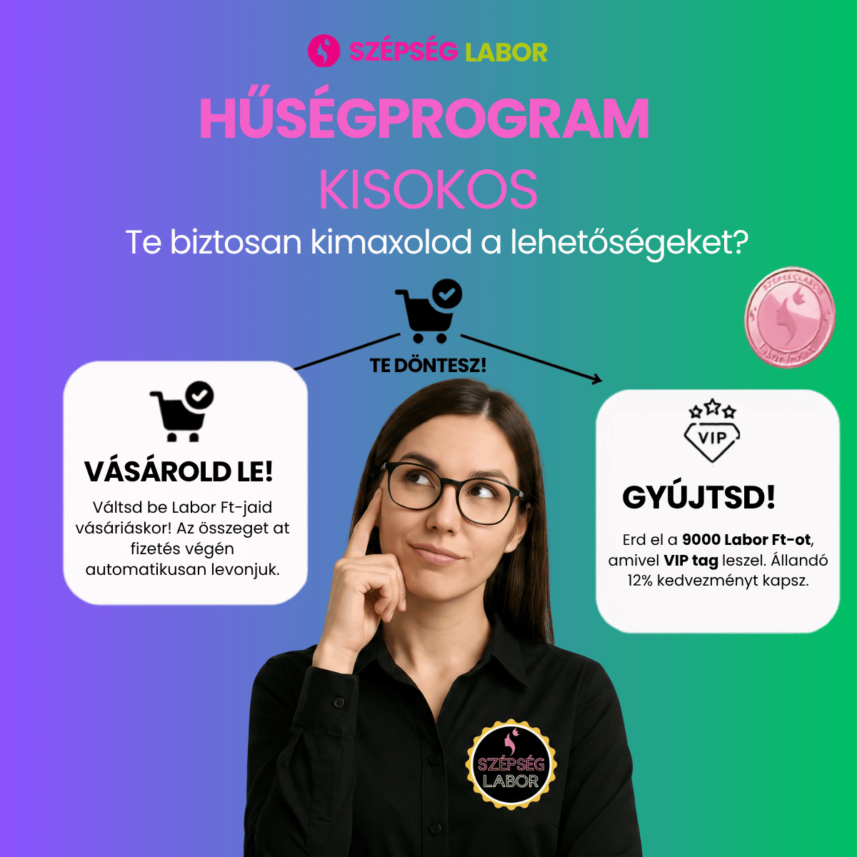 Hűségprogram KISOKOS! Maxold ki a lehetőségeid! 
